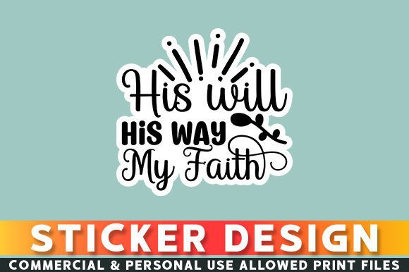 His Will His Way My Faith Sticker Design Review