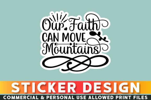 Our Faith Can Move Mounta Sticker Design Review for Real Projects