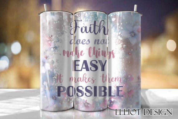 Review of Faith Makes Things Possible Tumbler Design