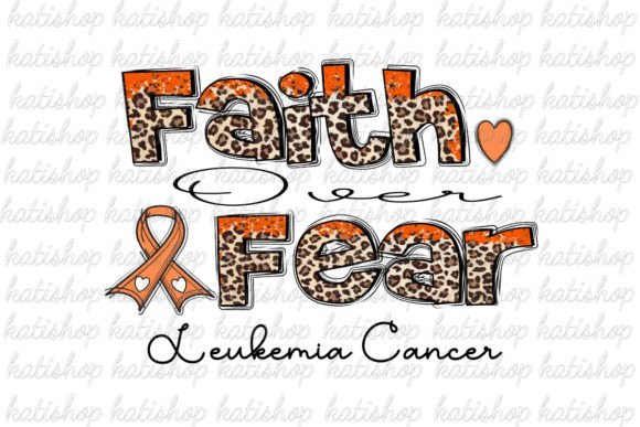 Review of Faith over Fear Leukemia Sublimation Design