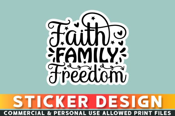 Reviewing the Faith Family Freedom Sticker Design for Real Projects