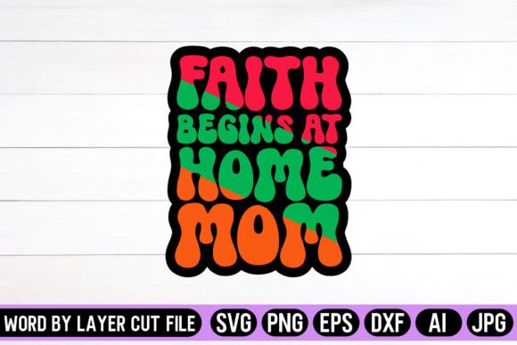 Using Faith Begins at Home Mom Retro Design in Real Projects