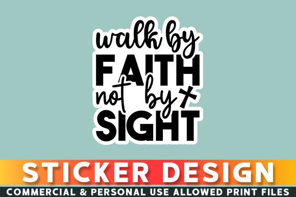 Walk by Faith Not by Sigh Sticker Design Review