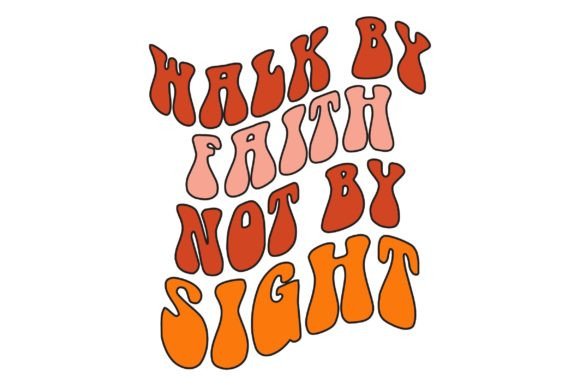 Walk by Faith Not by Sight Groovy Wavy Design Review
